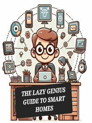 cover image of The Lazy Genius Guide to Smart Homes